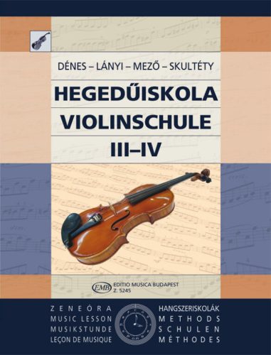 Dénes László – Lányi Margit – Mező Imre – Skultéty Antalné: Hegedűiskola III-IV.