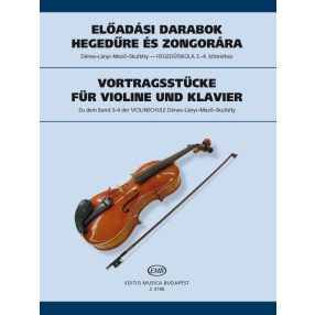   Dénes László – Lányi Margit – Mező Imre – Skultéty Antalné: Előadási darabok hegedűre és zongorára a Hegedűiskola 3-4. kötetéhez