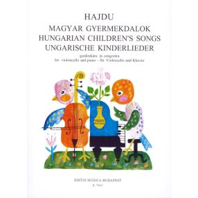  Hajdu Mihály: Magyar gyermekdalok gordonkára és zongorára