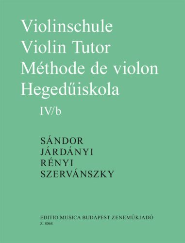 Járdányi Pál – Rényi Albert – Sándor Frigyes – Szervánszky Endre: Hegedűiskola IV/b