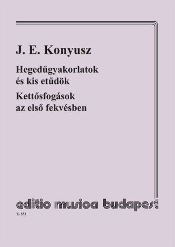 Konyusz, J. E.: Hegedűgyakorlatok és kis etűdök