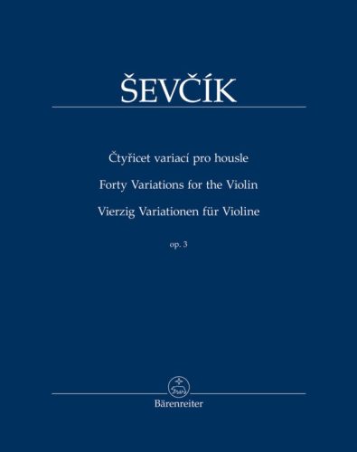Ševčík, Otakar: Forty Variations Op. 3.