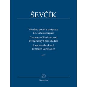   Ševčík, Otakar: ChanGes of Position and Preparatory Scale Studies Op. 8