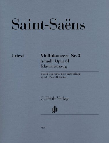 Saint-Saëns, Camille: Concerto for Violin and Orchestra No. 3 b minor op. 61