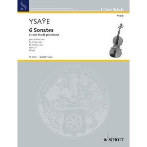 Ysaye, Eugene: 6 Sonates et une étude posthume Op. 27