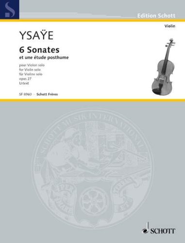 Ysaye, Eugene: 6 Sonates et une étude posthume Op. 27